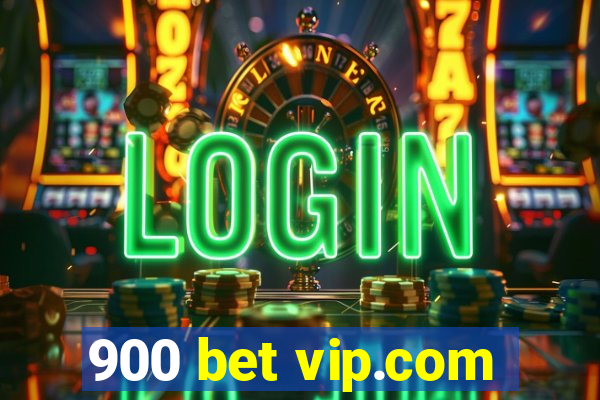 900 bet vip.com